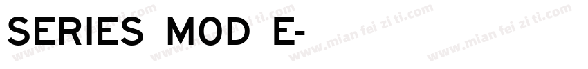 Series Mod E字体转换